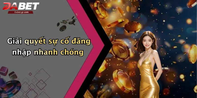 DABET ⭐️ Link Trang Chủ DABET Mới Nhất | Đăng Ký Tặng 188K Giải quyết sự cố đăng nhập nhanh chóng