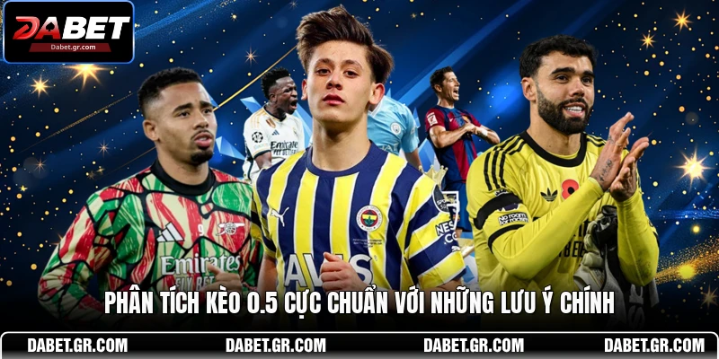 DABET ⭐️ Link Trang Chủ DABET Mới Nhất | Đăng Ký Tặng 188K Phân tích kèo 0.5 cực chuẩn với những lưu ý chính